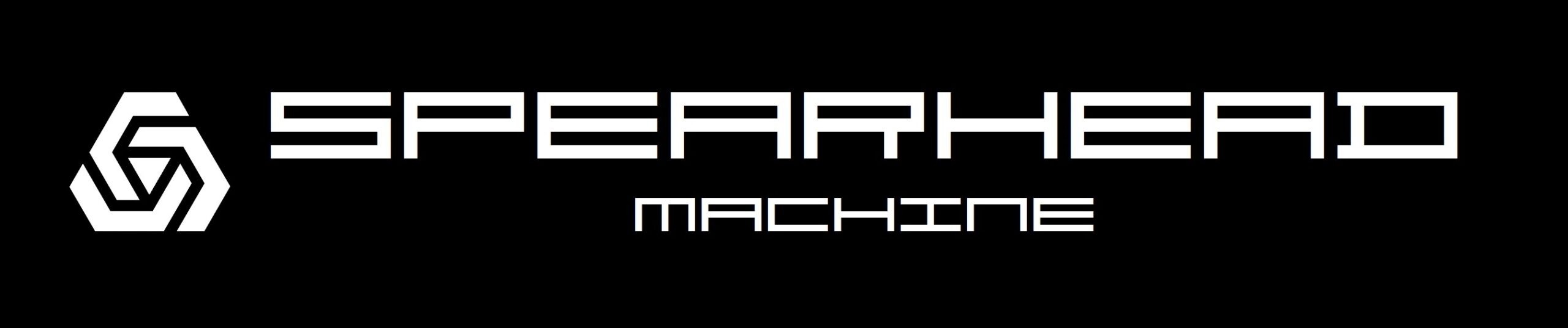 Spearhead Machine